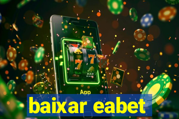 baixar eabet